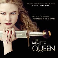 John Lunn – The White Queen [Original Television Soundtrack]