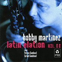 Bobby Martinez – Latin Elation Vol. 2