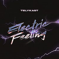 TELYKAST – Electric Feeling [TELYKAST VIP Mix]