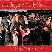 Jay Ungar, Molly Mason – Relax Your Mind