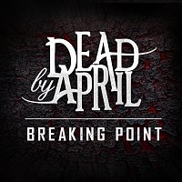 Dead by April – Breaking Point