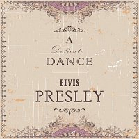 Elvis Presley – A Delicate Dance