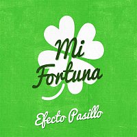 Efecto Pasillo – Mi fortuna