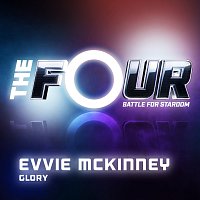 Evvie McKinney – Glory [The Four Performance]