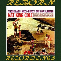 Nat King Cole – Those Lazy-Hazy-Crazy Days Of Summer (Collector's Choice Music, HD Remastered)
