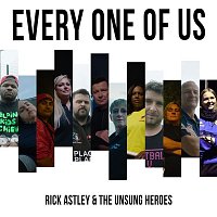 Rick Astley & The Unsung Heroes – Every One of Us