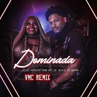 Jojo Maronttinni, MC Du Black, DJ Batata, VMC – Dominada [VMC Remix]
