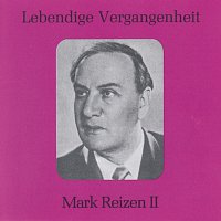 Mark Reizen – Lebendige Vergangenheit - Mark Reizen (Vol.2)