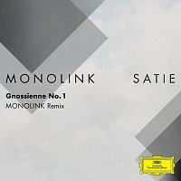 Monolink – Gnossienne No. 1 [Monolink Remix (FRAGMENTS / Erik Satie)]