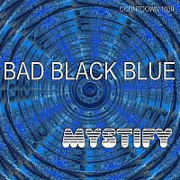 Bad Black Blue – Mystify