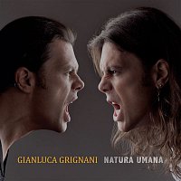Gianluca Grignani – Natura Umana