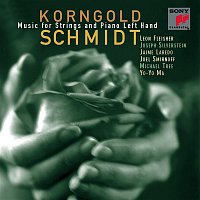 Yo-Yo Ma, Jaime Laredo, Leon Fleisher – Korngold, Schmidt: Music for Strings and Piano Left Hand