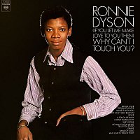 Ronnie Dyson – (If You Let Me Make Love To You Then) Why Can't I Touch You? (Expanded Edition)