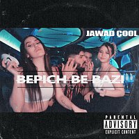 Jawad Cool – Bepich Be Bazi