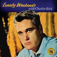 Charlie Rich – Lonely Weekends [Remastered 2022]
