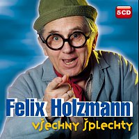 Felix Holzmann – Všechny šplechty Komplet 5CD