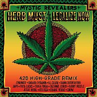 Herb Must Legalize Now (feat. Chronixx, Kabaka Pyramid, DJ Sojah, Diana Rutherford, Jah9, Fred Locks, Triga Finga, Suzanne Couch, Bobby Hustle, Jesse Royal, Kelissa, Cidade Verde and Snow) [420 High-Grade Remix]