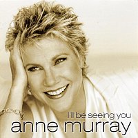 Anne Murray – I'll Be Seeing You