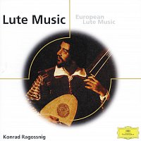 Konrad Ragossnig – Konrad Ragossnig - European Lute Music from England, Italy, Spain, Germany etc.