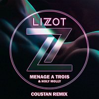 LIZOT & Holy Molly – Menage A Trois (Coustan Remix)