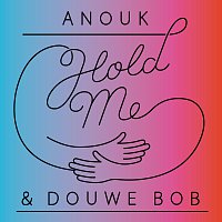 Anouk, Douwe Bob – Hold Me