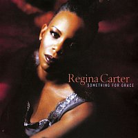 Regina Carter – Something For Grace