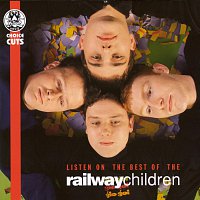 The Railway Children – Listen On - The Best Of The Railway Children