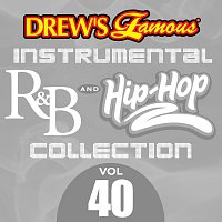 The Hit Crew – Drew's Famous Instrumental R&B And Hip-Hop Collection [Vol. 40]