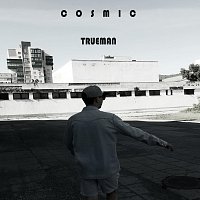 Cosmic – Trueman