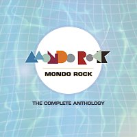 Mondo Rock – The Complete Anthology [Digitally Remastered]
