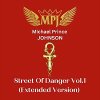 Michael Prince Johnson – Street of Danger, Vol. 1 (Extended Version)