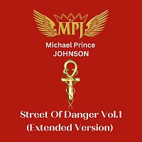 Michael Prince Johnson – Street of Danger, Vol. 1 (Extended Version)