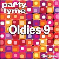 Party Tyme – Oldies 9 - Party Tyme [Vocal Versions]