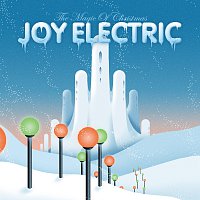 Joy Electric – The Magic Of Christmas