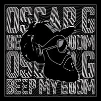 Oscar G – Beep My Boom