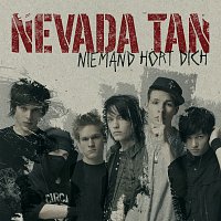 Nevada Tan – Niemand hort dich