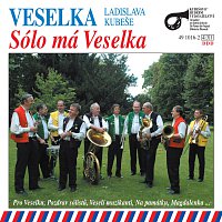 Veselka Ladislava Kubeše – Sólo má Veselka