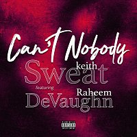 Keith Sweat, Raheem DeVaughn – Can't Nobody
