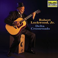 Robert Lockwood, Jr. – Delta Crossroads