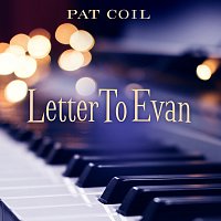 Pat Coil, Danny Gottlieb, Jacob Jezioro – Letter To Evan
