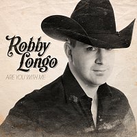 Robby Longo – Are You With Me