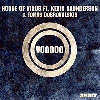 House Of Virus – Voodoo (feat. Kevin Saunderson & Tomas Dobrovolskis)