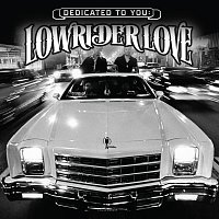 Dedicated To You: Lowrider Love