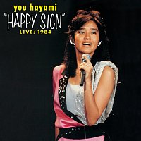 Yu Hayami – "Happy Sign" Live! 1984