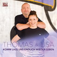 Thomas und Lisa – Komm lass uns endlich wieder leben
