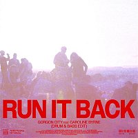 Gorgon City – Run It Back (feat. Caroline Byrne) [Drum & Bass Edit]