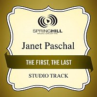 Janet Paschal – The First, The Last