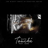 Bato, Seko – TOUCHÉ