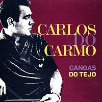 Carlos Do Carmo – Canoas Do Tejo