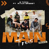 Riyan Brebet, G-Town – G-TOWN MAIN TRUS [Remix]